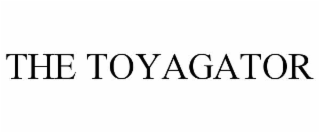 THE TOYAGATOR