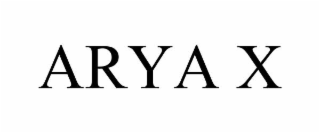 ARYA X