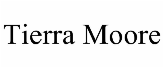 TIERRA MOORE