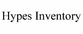 HYPES INVENTORY