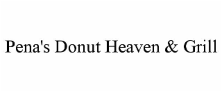 PENA'S DONUT HEAVEN & GRILL