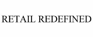 RETAIL REDEFINED