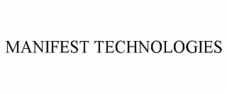 MANIFEST TECHNOLOGIES