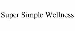 SUPER SIMPLE WELLNESS