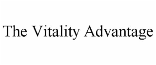 THE VITALITY ADVANTAGE