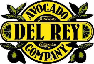 DEL REY AVOCADO COMPANY FALLBROOK CALIFORNIA