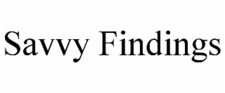 SAVVY FINDINGS