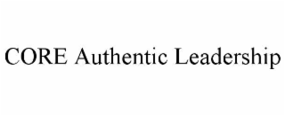 CORE AUTHENTIC LEADERSHIP