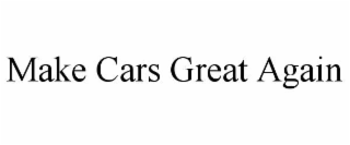 MAKE CARS GREAT AGAIN
