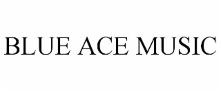 BLUE ACE MUSIC