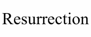 RESURRECTION