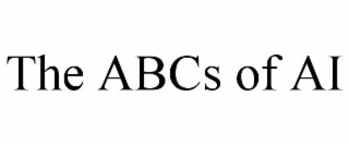 THE ABCS OF AI
