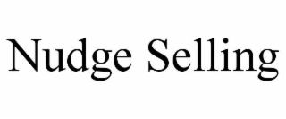 NUDGE SELLING