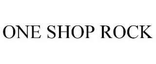 ONE SHOP ROCK