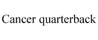 CANCER QUARTERBACK