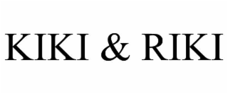 KIKI & RIKI