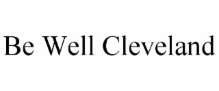 BE WELL CLEVELAND