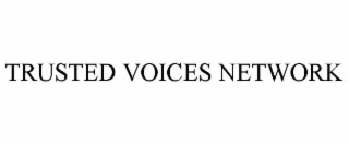 TRUSTED VOICES NETWORK