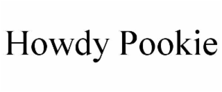 HOWDY POOKIE