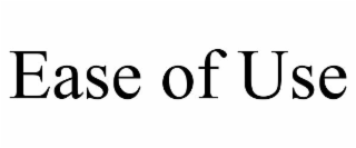 EASE OF USE