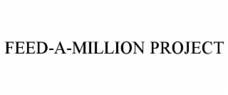 FEED-A-MILLION PROJECT
