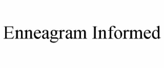 ENNEAGRAM INFORMED