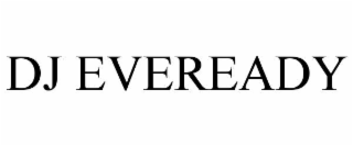 DJ EVEREADY