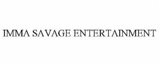 IMMA SAVAGE ENTERTAINMENT