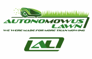 AUTONOMOWUS LAWN WE WERE MADE FOR MORE THAN MOWING