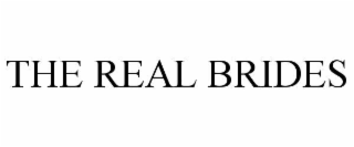 THE REAL BRIDES