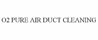 O2 PURE AIR DUCT CLEANING