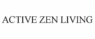 ACTIVE ZEN LIVING