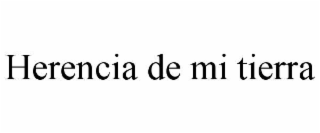 HERENCIA DE MI TIERRA