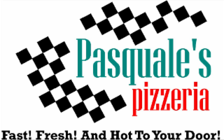 PASQUALE'S PIZZERIA FAST! FRESH! AND HOT TO YOUR DOOR!