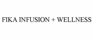 FIKA INFUSION + WELLNESS