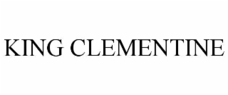 KING CLEMENTINE