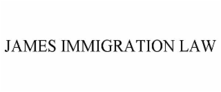 JAMES IMMIGRATION LAW