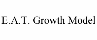 E.A.T. GROWTH MODEL