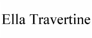 ELLA TRAVERTINE