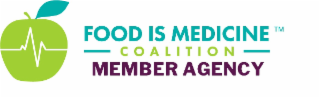 FOOD IS MEDICINE COALITION MEMBER AGENCY