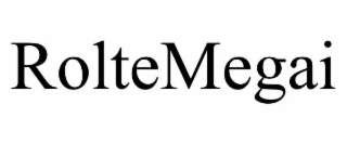 ROLTEMEGAI