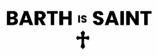 BARTH IS SAINT