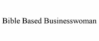 BIBLE BASED BUSINESSWOMAN