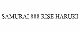 SAMURAI 888 RISE HARUKI
