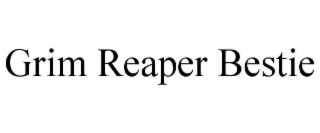 GRIM REAPER BESTIE