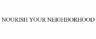 NOURISH YOUR NEIGHBORHOOD