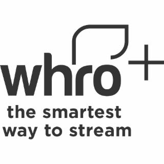 WHRO + THE SMARTEST WAY TO STREAM