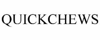 QUICKCHEWS