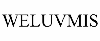 WELUVMIS