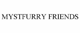 MYSTFURRY FRIENDS